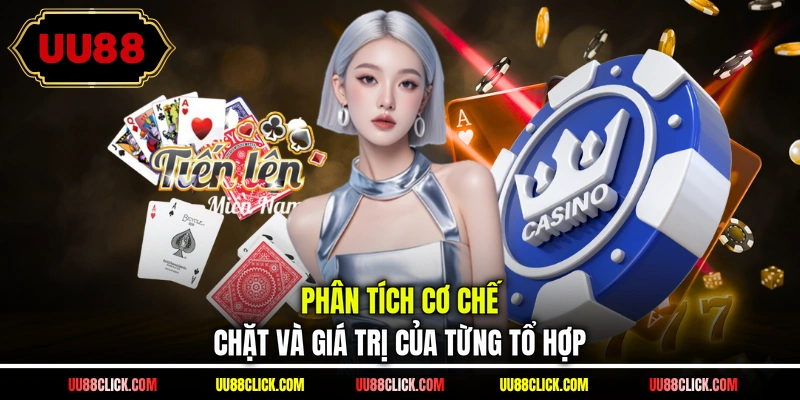 Phân tích cơ chế chặt và giá trị của từng tổ hợp